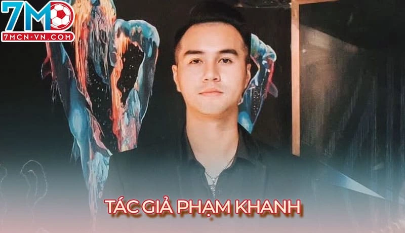 Đôi nét về tiểu sử tác giả Phạm Khanh Đôi nét về tiểu sử tác giả Phạm Khanh