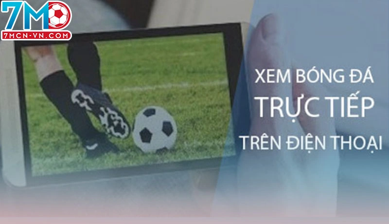 Khái niệm về ứng dụng xem bóng đá Khái niệm về ứng dụng xem bóng đá