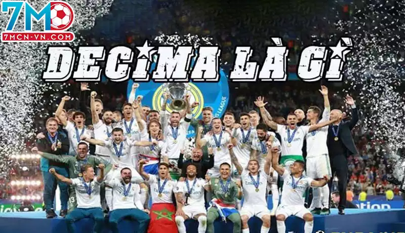 Decima trong bóng đá là gì? Decima trong bóng đá là gì?