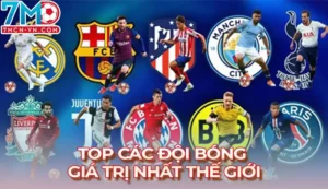 top đội bóng giá trị nhất thế giới